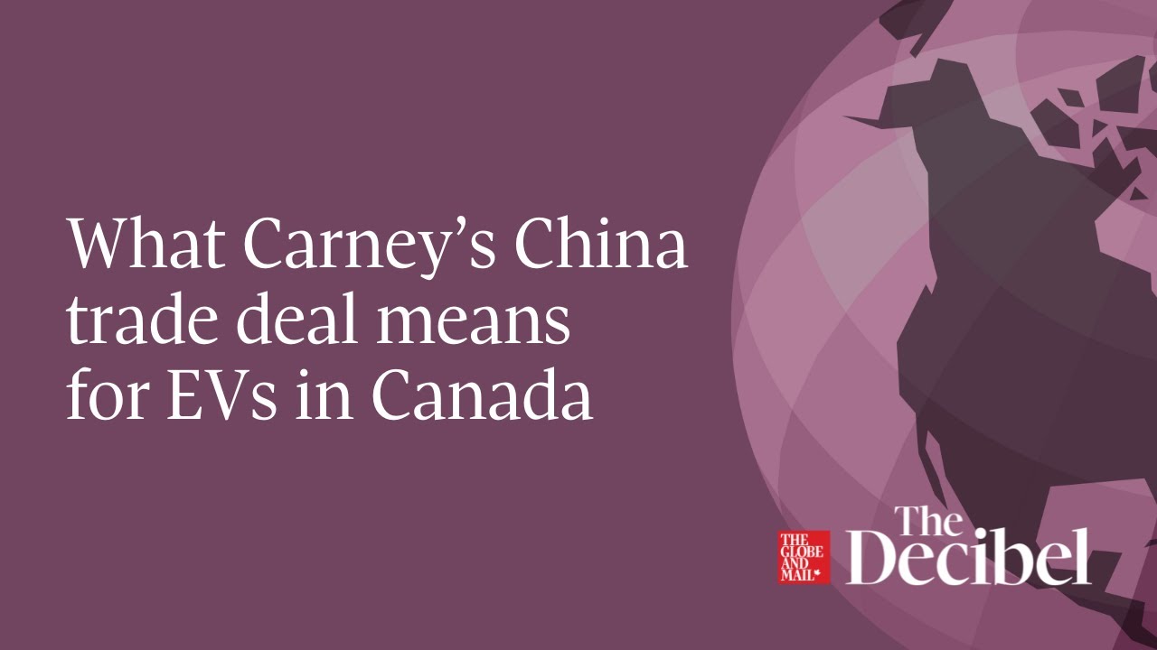 What Carney’s China trade deal means for EVs in Canada