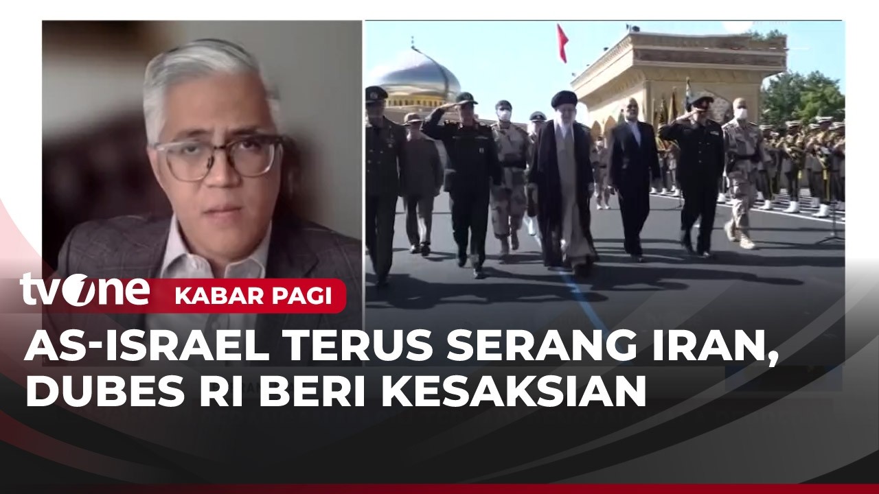 Dubes RI Untuk Iran Ungkap Kondisi Terkini di Teheran | Kabar Pagi