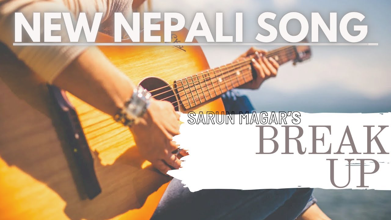 BREAK UP SONG || Sarun Magar || Raw Version 2023