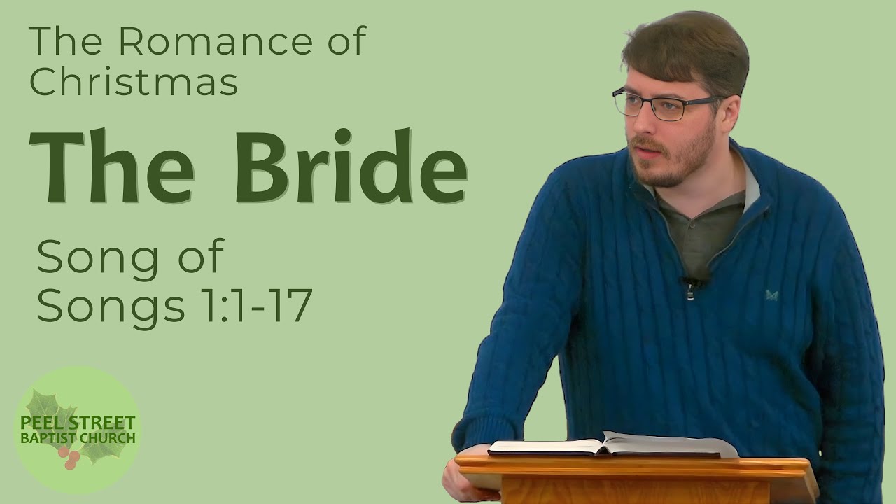 Song of Songs 1:1-17 - The Bride