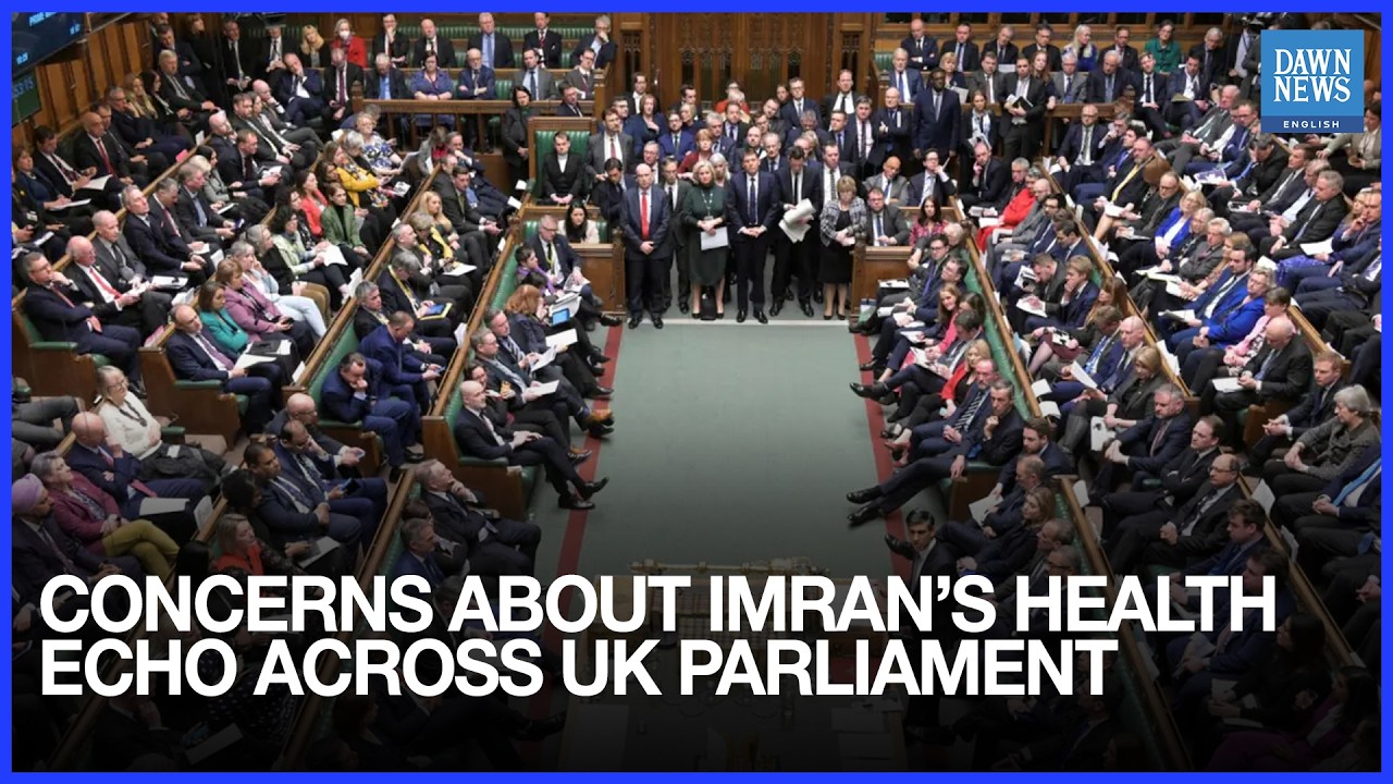 Concerns About Imran Khan's Health Echo Across UK Parliament | Dawn News English