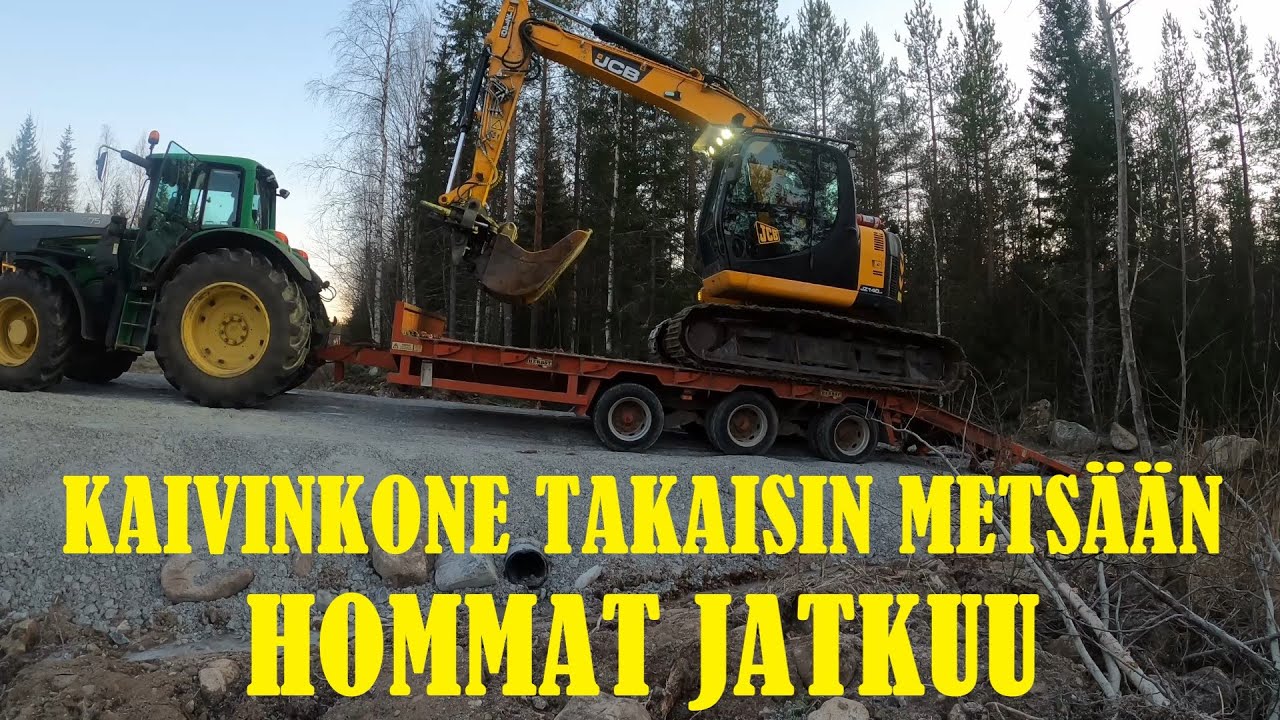 Kaivinkone takaisin metsään ja hommat jatkuu