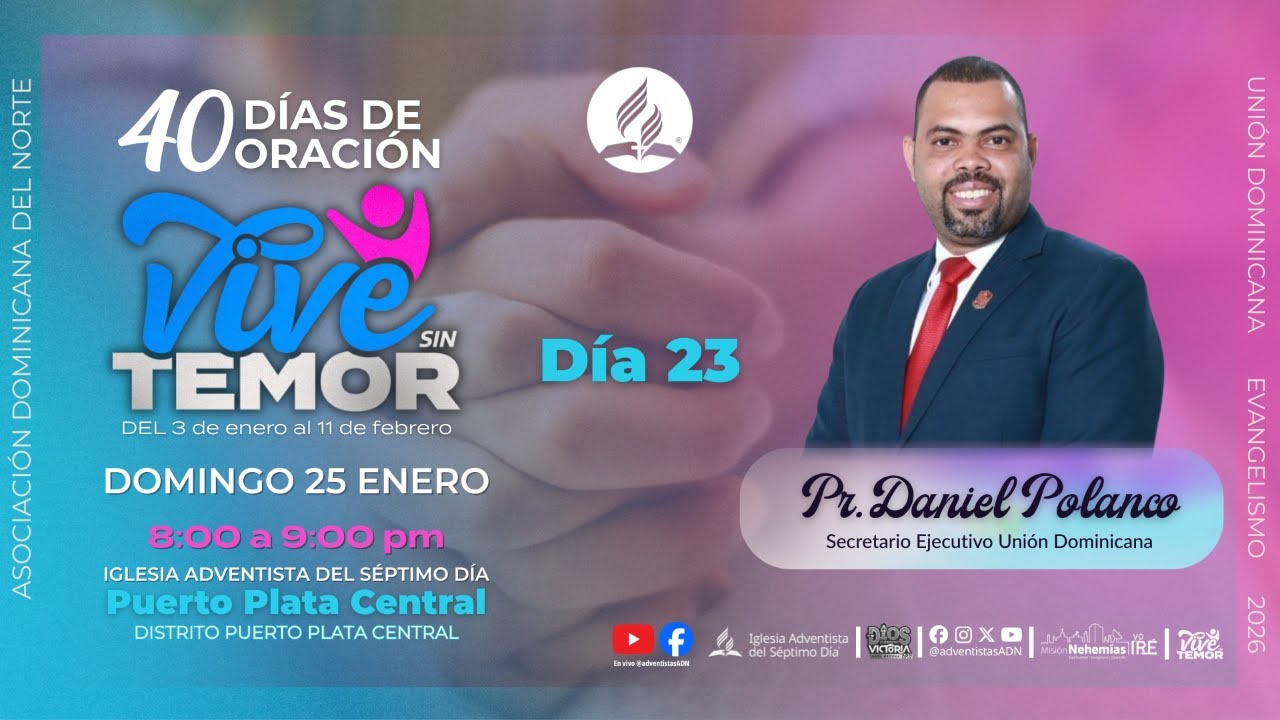 Día 23: Vive Sin Temor | 40 Días de Oración - Pr. Daniel Polanco