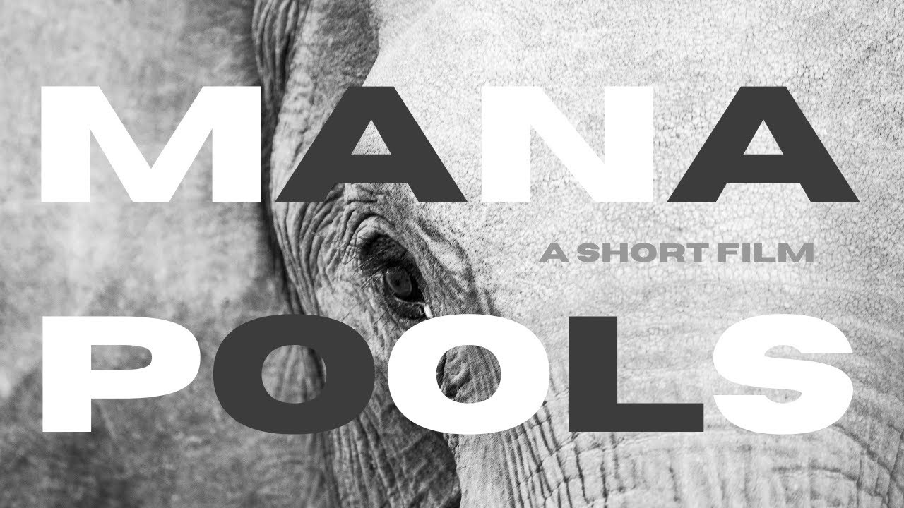 MANA POOLS - A SHORT FILM