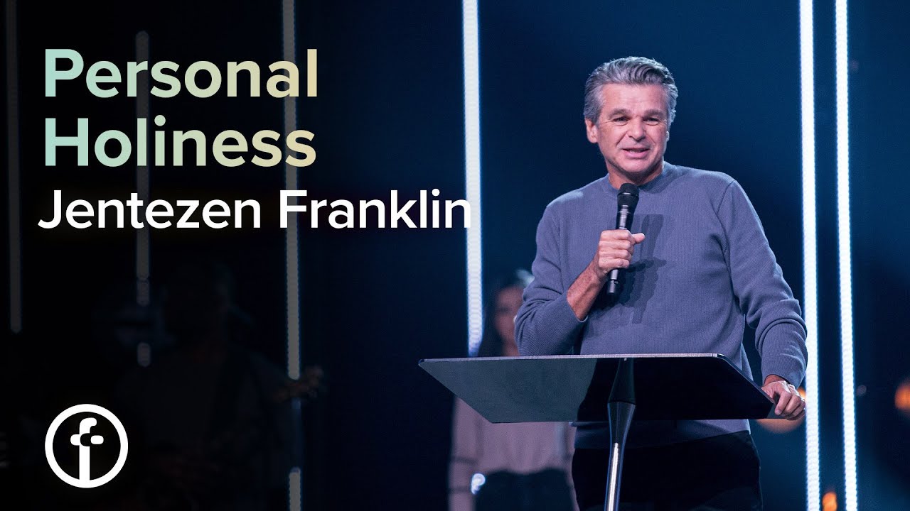 Personal  Holiness | Pastor Jentezen Franklin