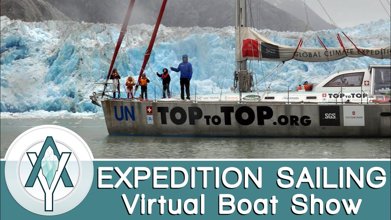 TOP TO TOP Expedition - interview - Expedition Sailing Virtual Boat Show - by Arctic Yachts