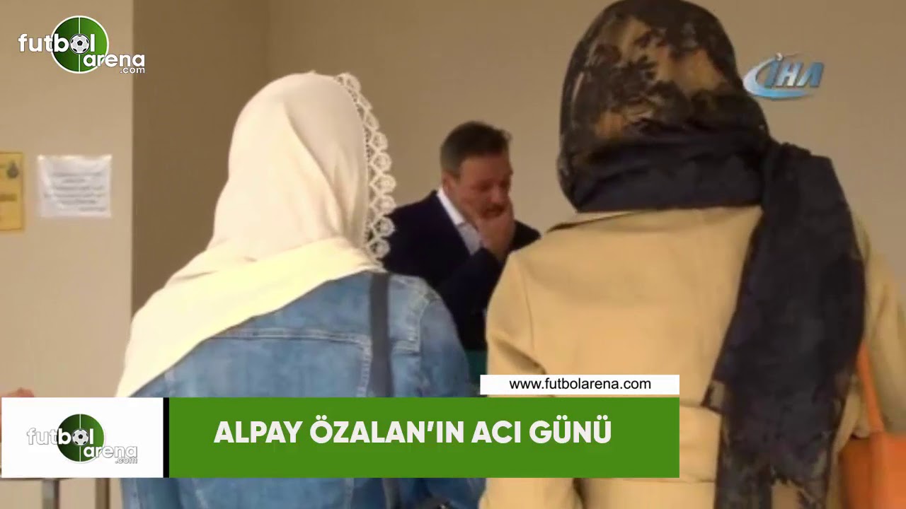 Alpay &Ouml;zalan'ın acı g&uuml;n&uuml;