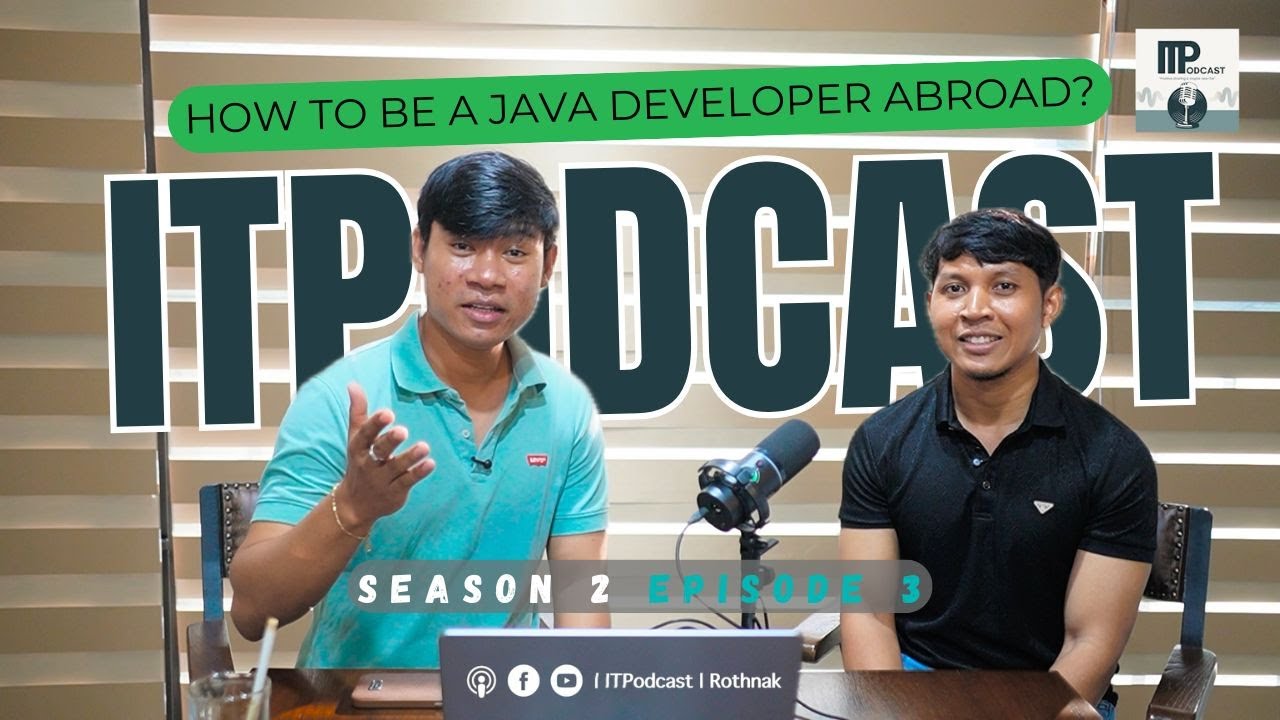 How to become a Java Developer Abroad - Piseth Java School - IT Podcast S2 EP3