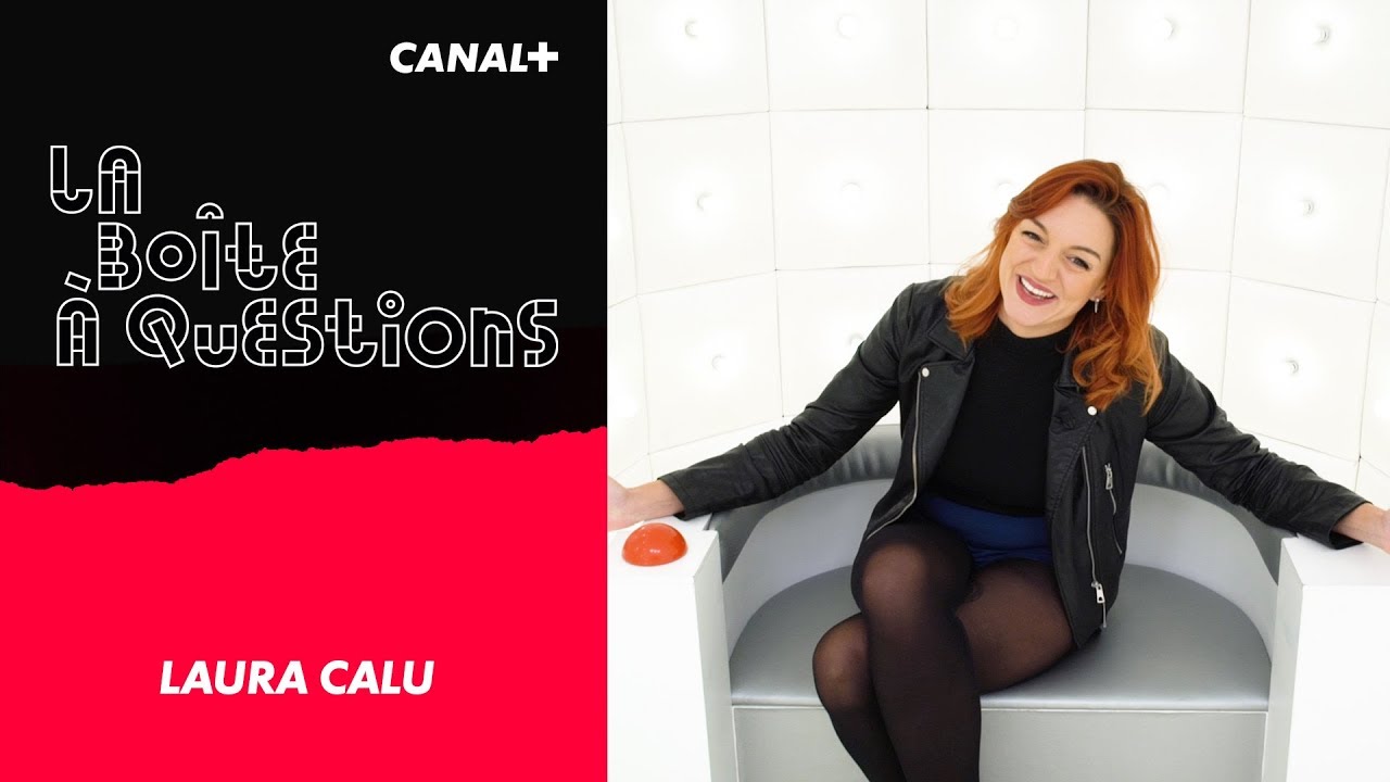 La Boîte à Questions de Laura Calu – 29/10/2019