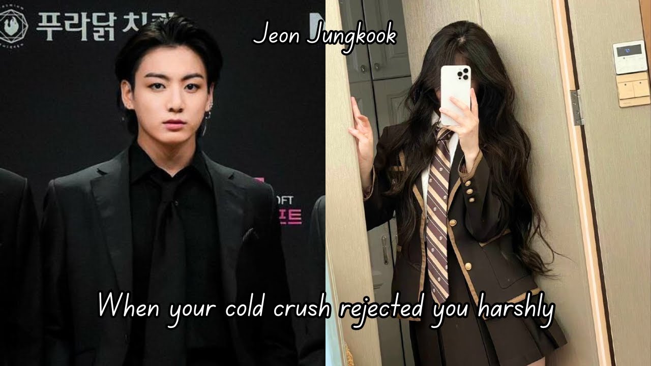 (JUNGKOOK FF) WHEN YOUR COLD CRUSH REJECTED YOU HARSHLY