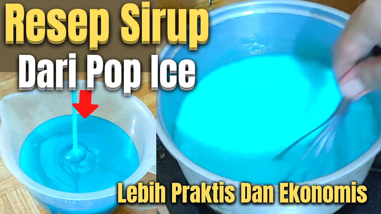 CARA TERMUDAH MEMBUAT SIRUP DARI POP ICE UNTUK ES PERMEN KARET