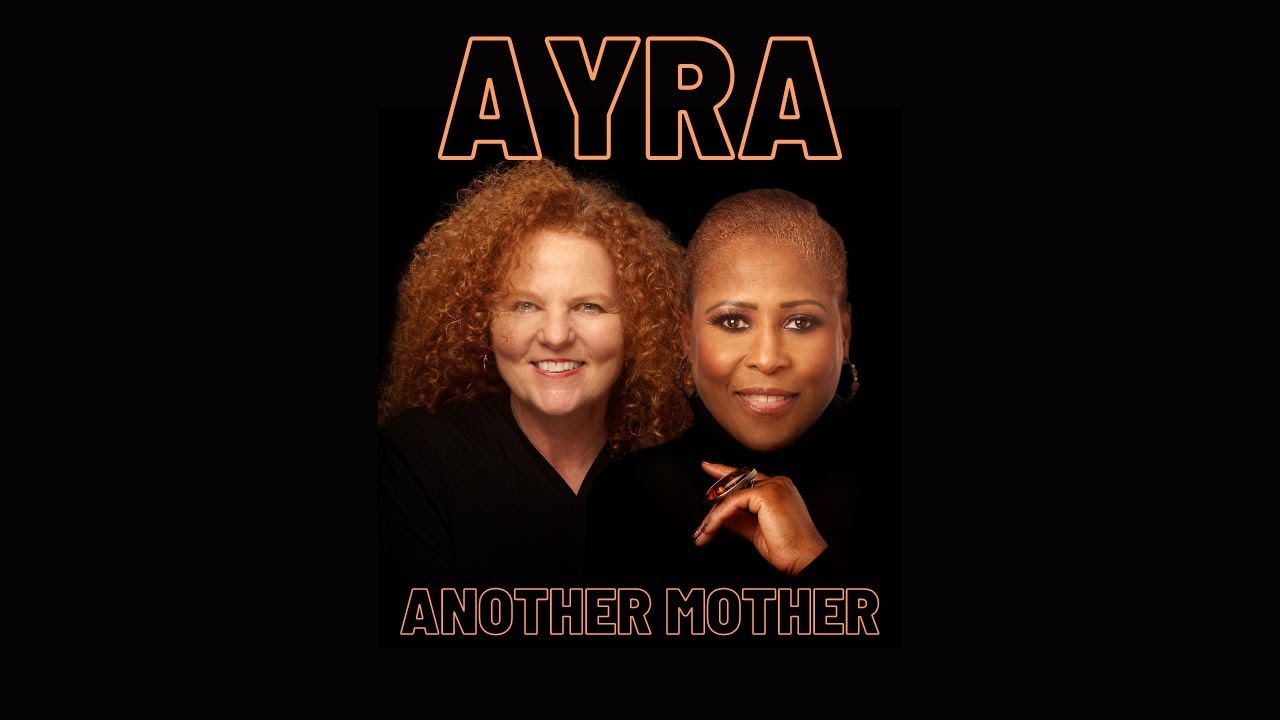 AYRA  - Another Mother - Janette Mason & Juliet Roberts ©