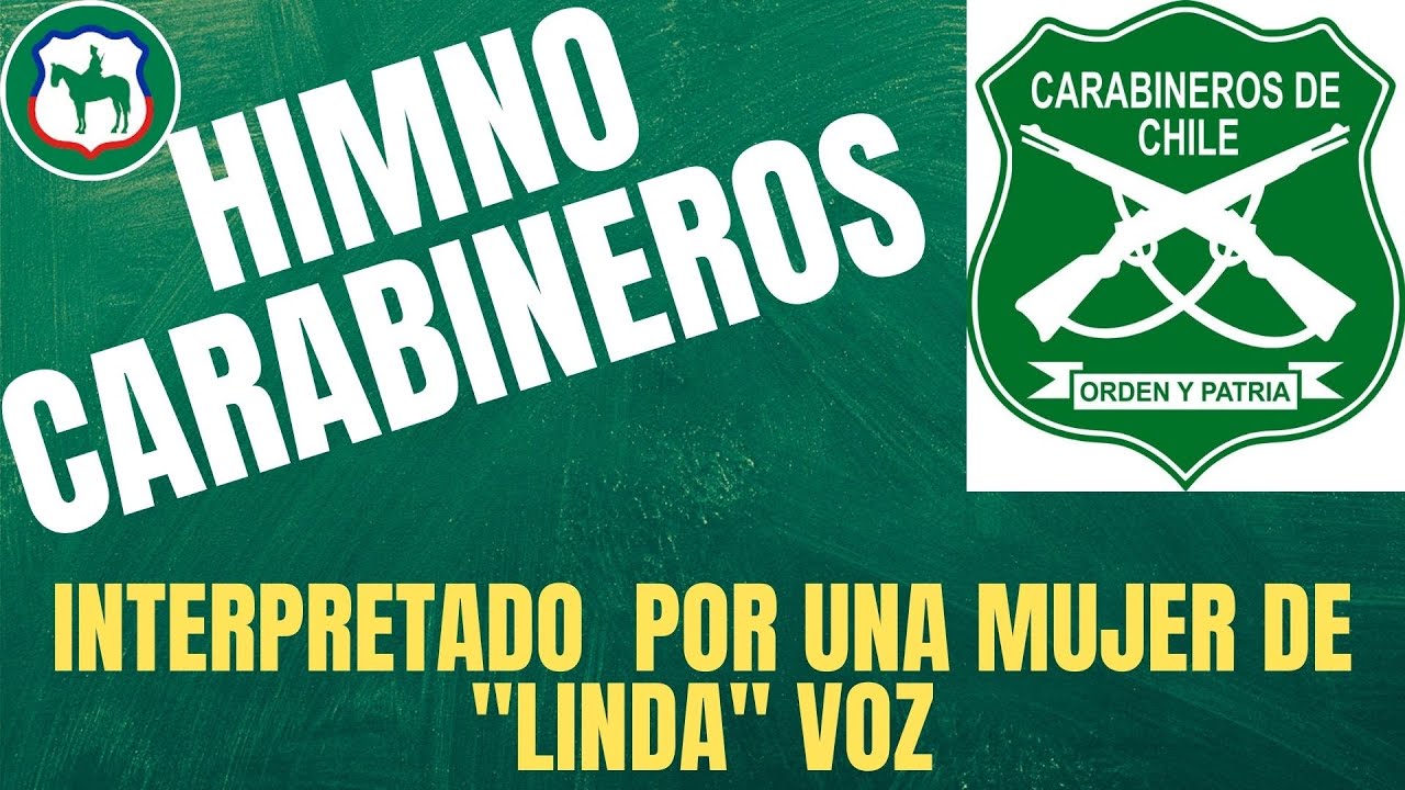Himno Carabineros Interpretado por Mujer