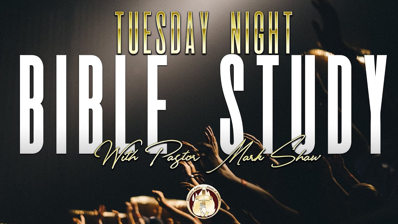 Tuesday Night Bible Study // Pastor Mark Shaw