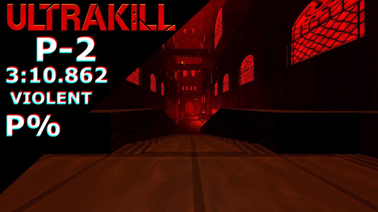 ULTRAKILL | P-2 P% - 3:10.862 (VIOLENT) [Former World Record]