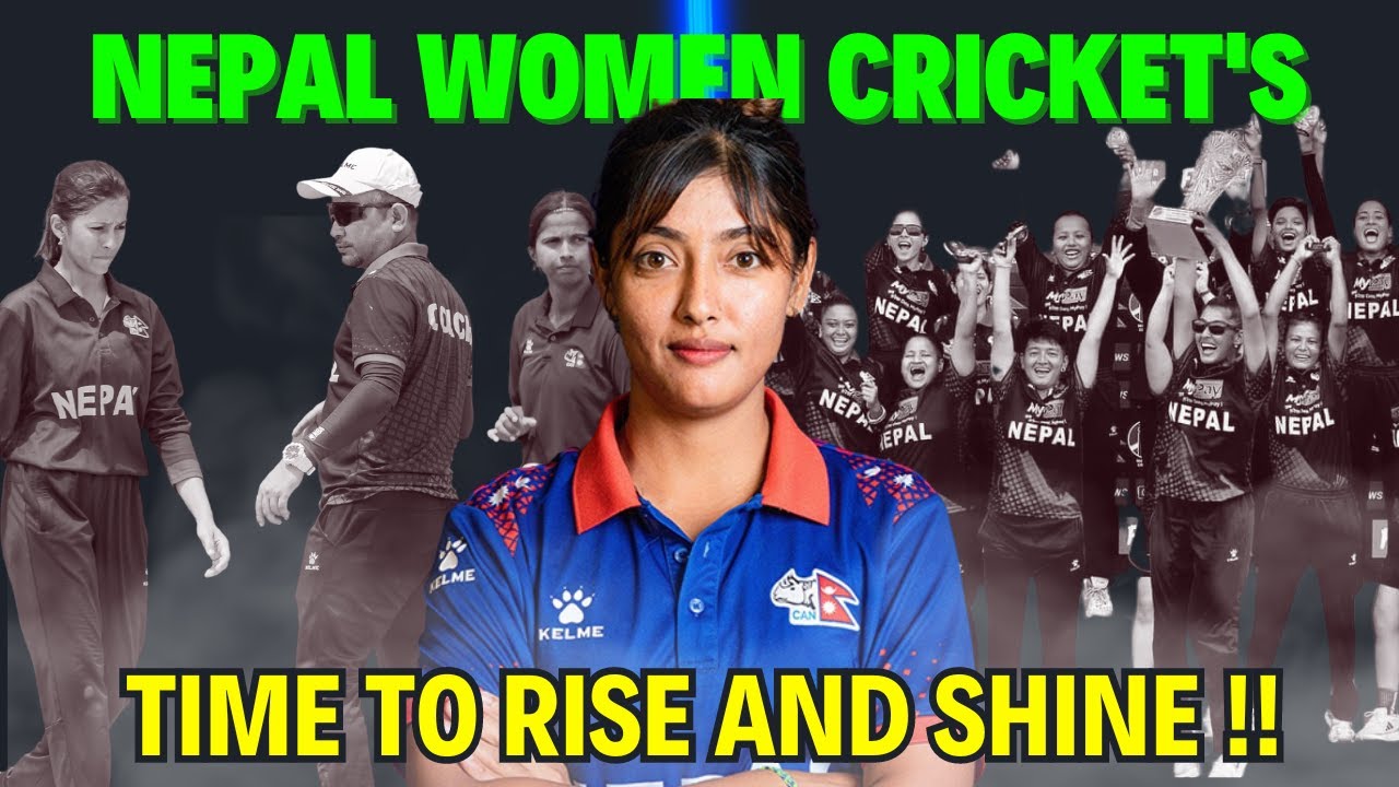 Why This Is Nepal Women Cricket's Time To Shine? || The Cricket Nerd