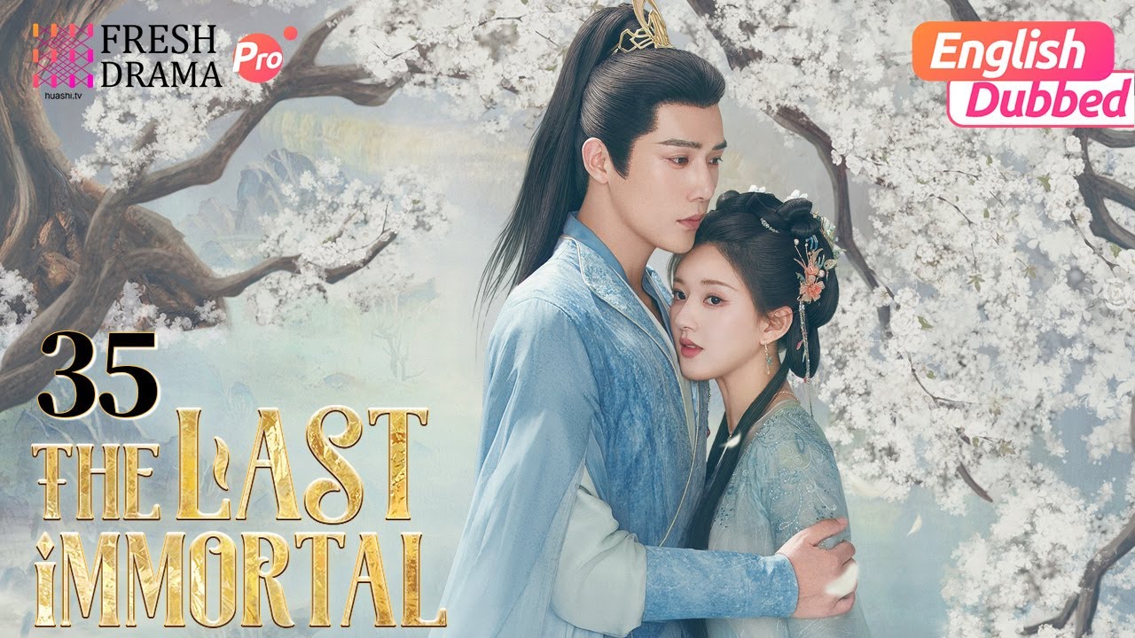 #zhaolusi 💗【ENG DUB】Последний бессмертный ▶EP35 | Запечатай это поцелуем~💕 | Fresh Drama Pro