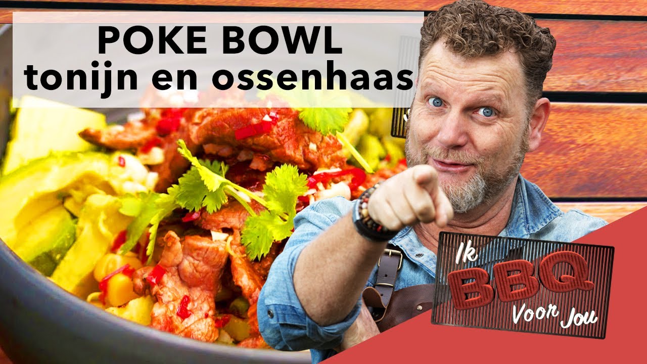 POKE BOWL van tonijn en ossenhaas | Ik BBQ voor jou