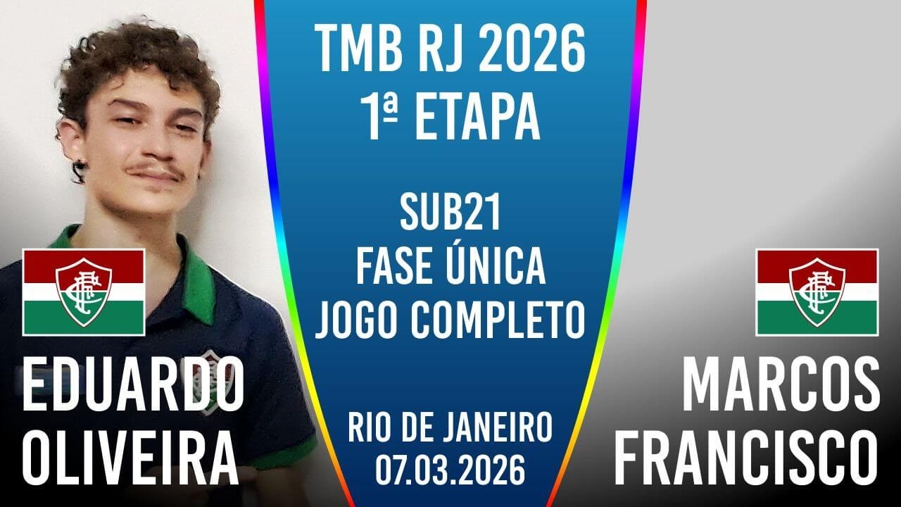 Eduardo Oliveira x Marcos Francisco | SUB21 | TMB RJ 2026 1ª Etapa