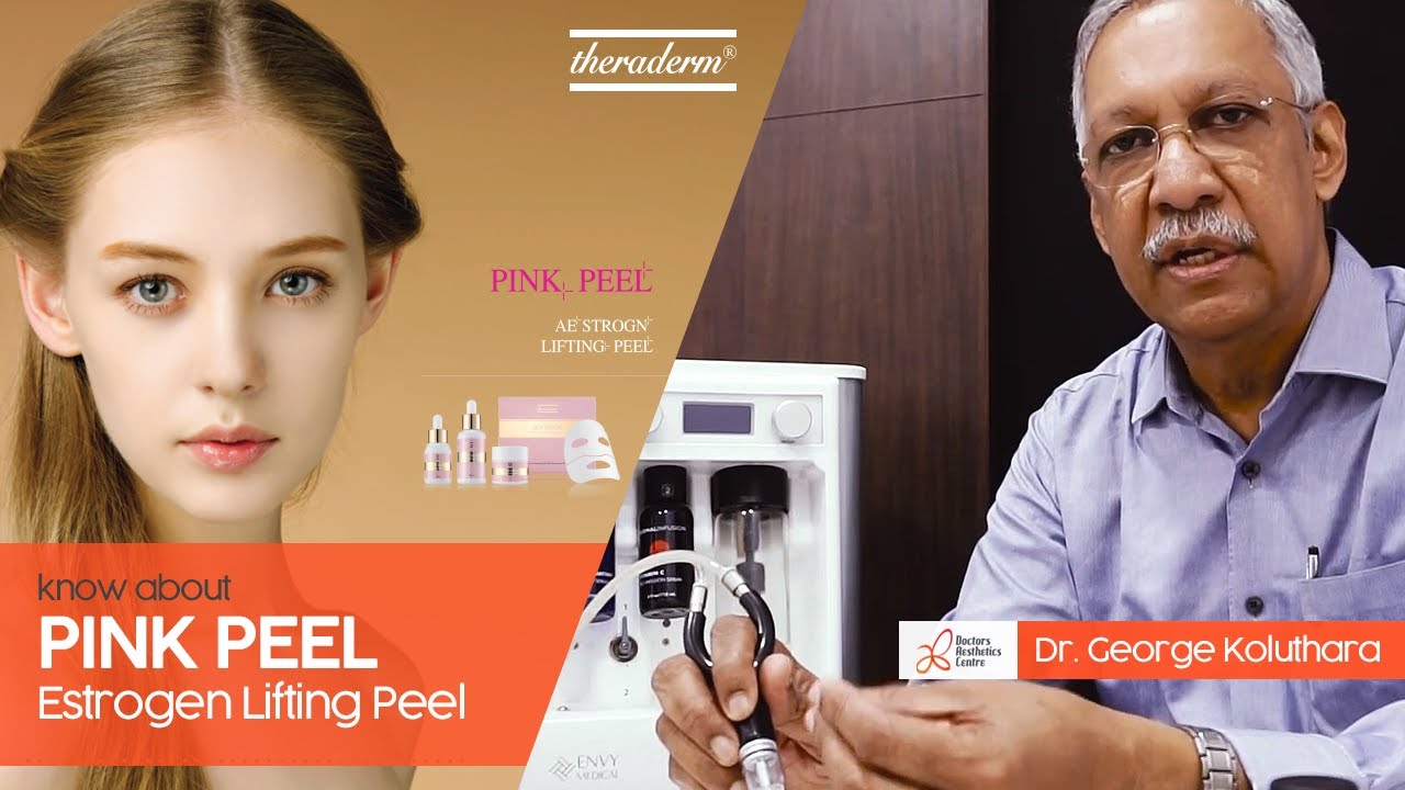 Pink Peel - Estrogen Lifting Peel | Chat with Dr.George Koluthara - Doctors Aesthetics Centre, Kochi