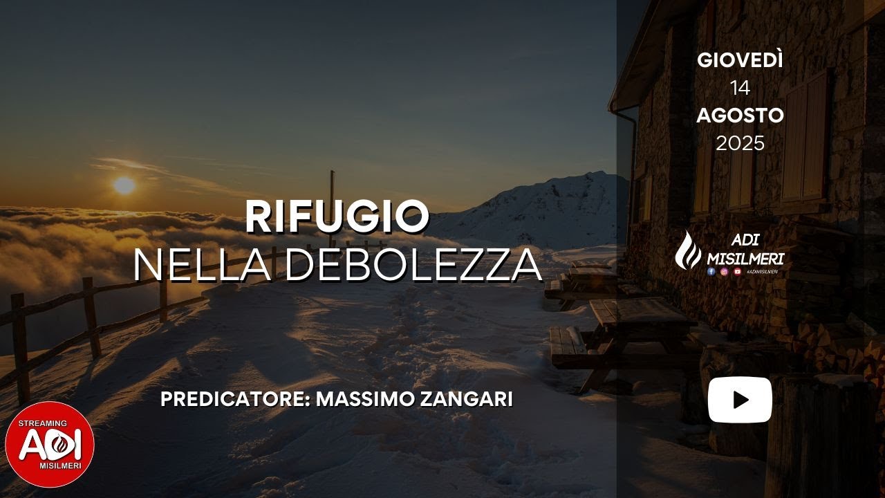 “Rifugio nella debolezza” Culto Settimanale del 14/08/25 || ADI Misilmeri