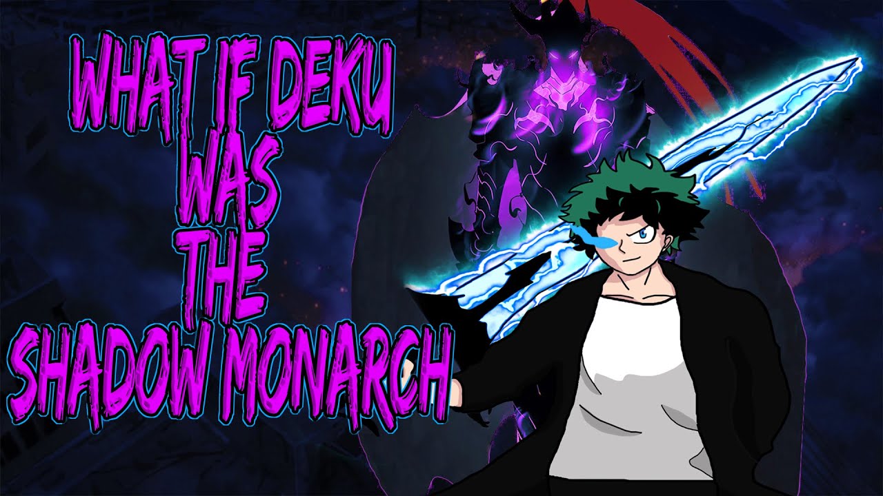 what if deku was the shadow monarch