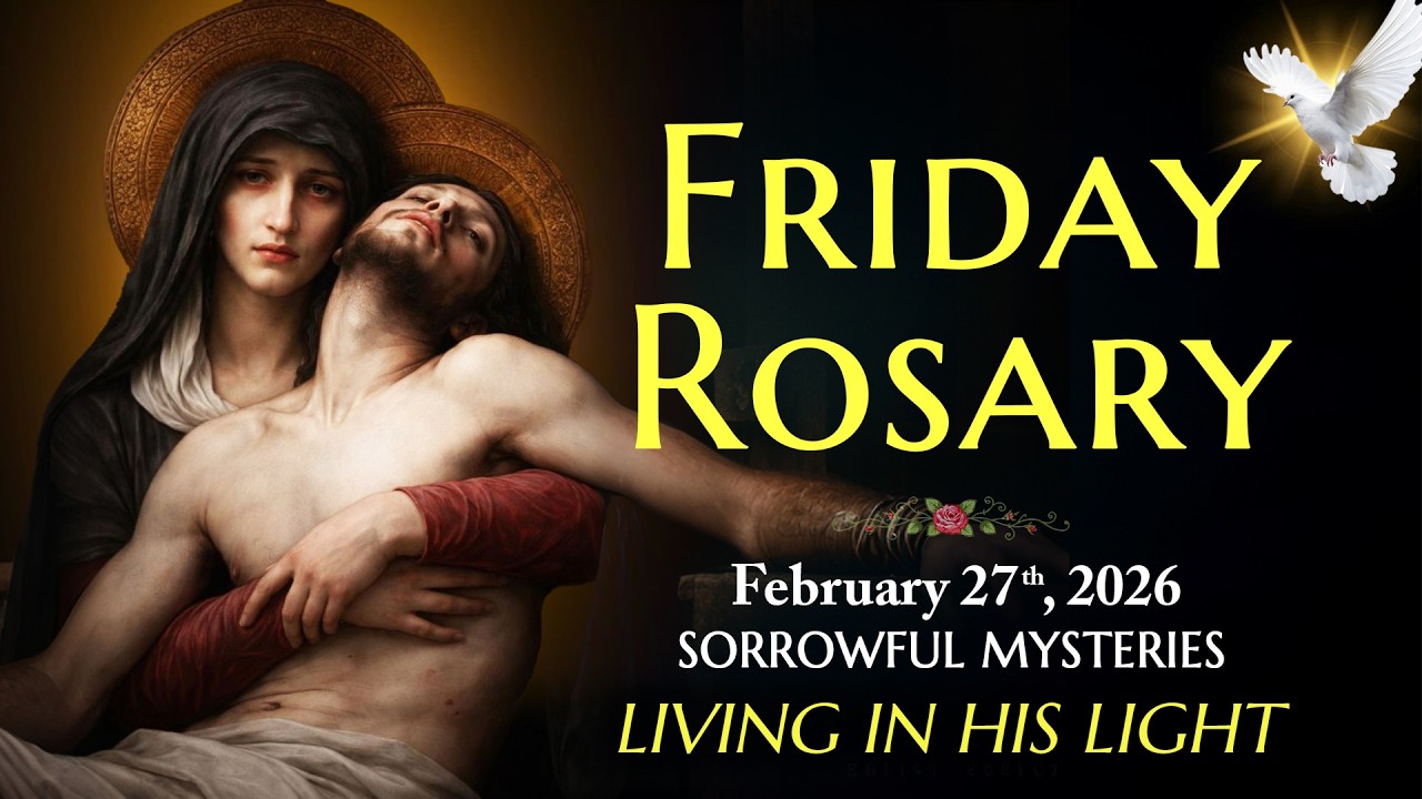 Friday Holy Rosary ❤️ February 27, 2026 ❤️ Sorrowful Mysteries Of The Rosary [Virtual]