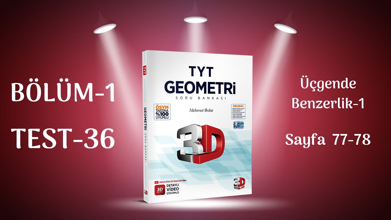 BÖLÜM 1 | TEST 36 | Üçgende Benzerlik-1 | 3D TYT GEOMETRİ SORU BANKASI