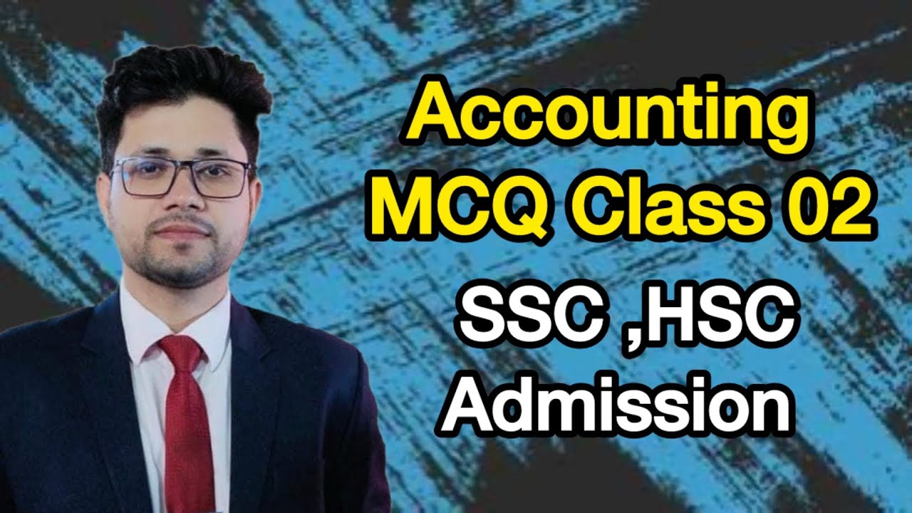 Accounting MCQ Class 02 I SSC I HSC I Admission