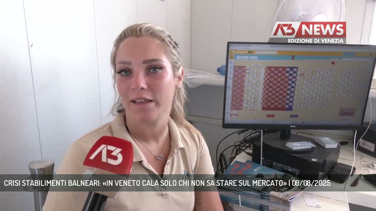 CRISI STABILIMENTI BALNEARI: «IN VENETO CALA SOLO CHI NON SA STARE SUL MERCATO» | 08/08/2025
