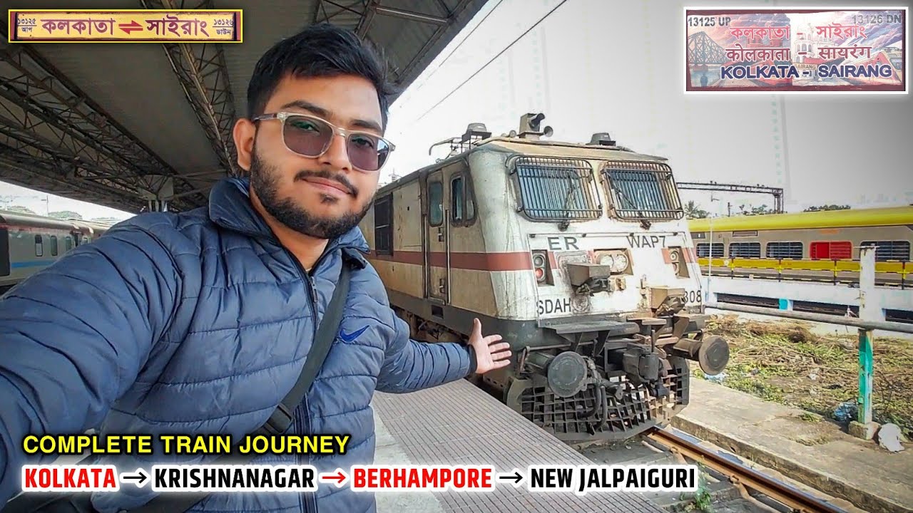 KOLKATA → KRISHNANAGAR → BERHAMPORE → NEW JALPAIGURI: Full Train Journey | 13125 KOAA–SANG EXP || IR