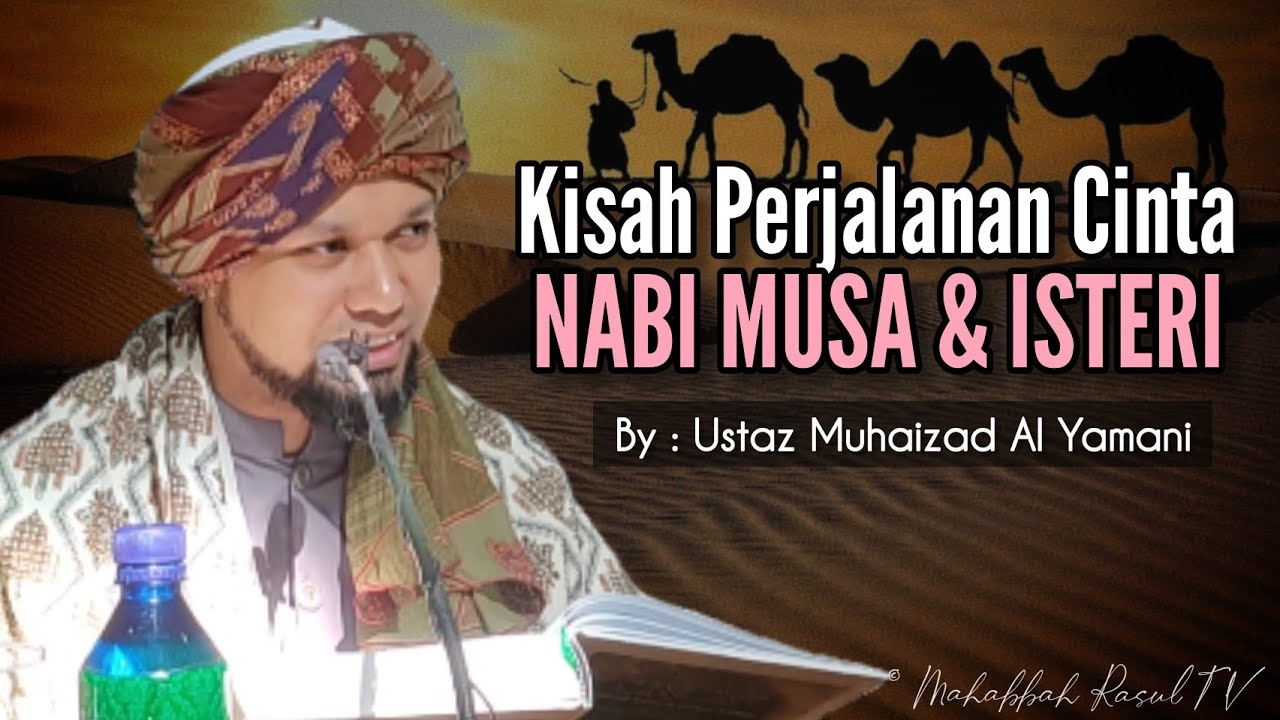 Kisah Perjalanan CINTA Nabi Musa & Isteri (Part 2)