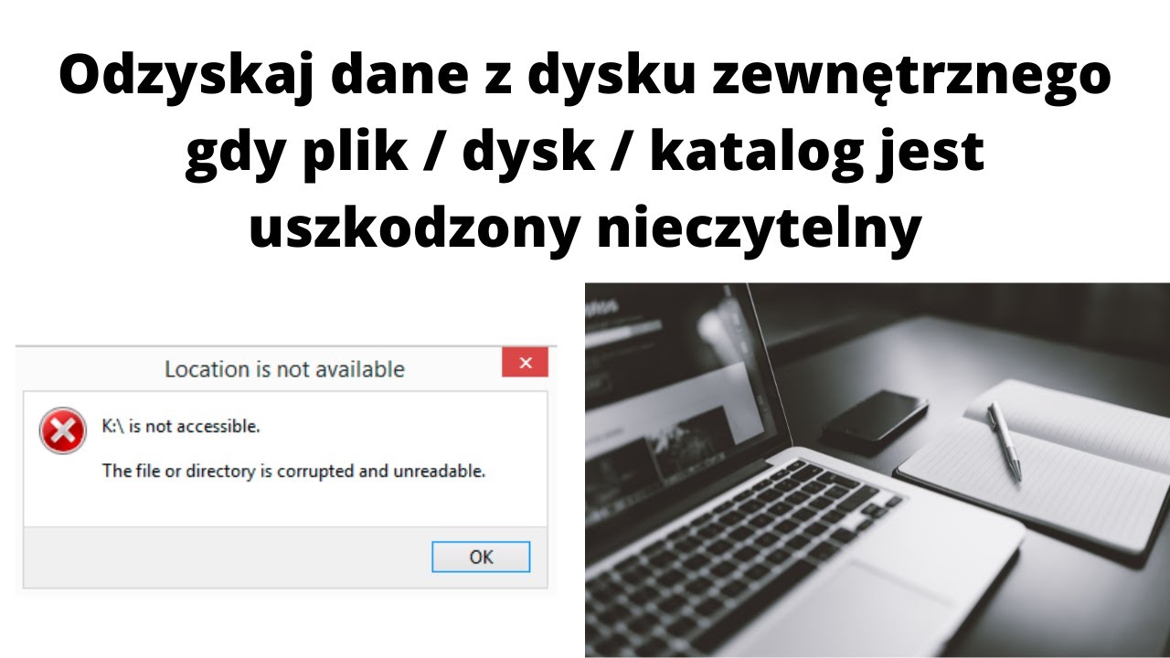 Jak Odzyskać Dane Z Dysku Zewnętrznego Gdy Plik Dysku / Katalogu Uszkodzony Nieczytelny❓💻