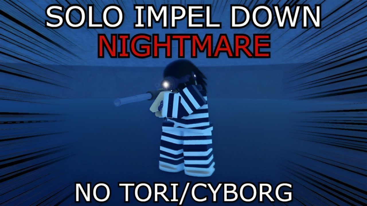 [GPO] SOLO IMPEL DOWN NIGHTMARE (NO TORI/CYBORG) - GPO UPDATE 9