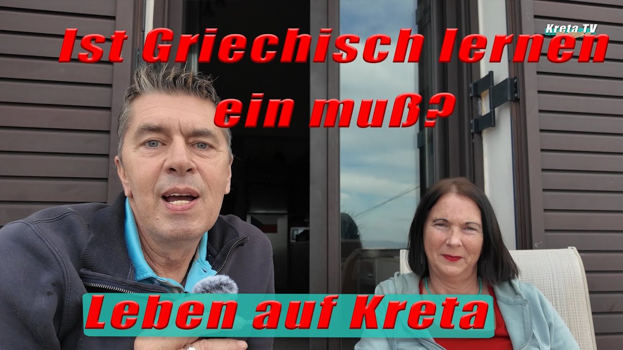 Ist Griechisch lernen ein muß? - Leben auf Kreta 2025