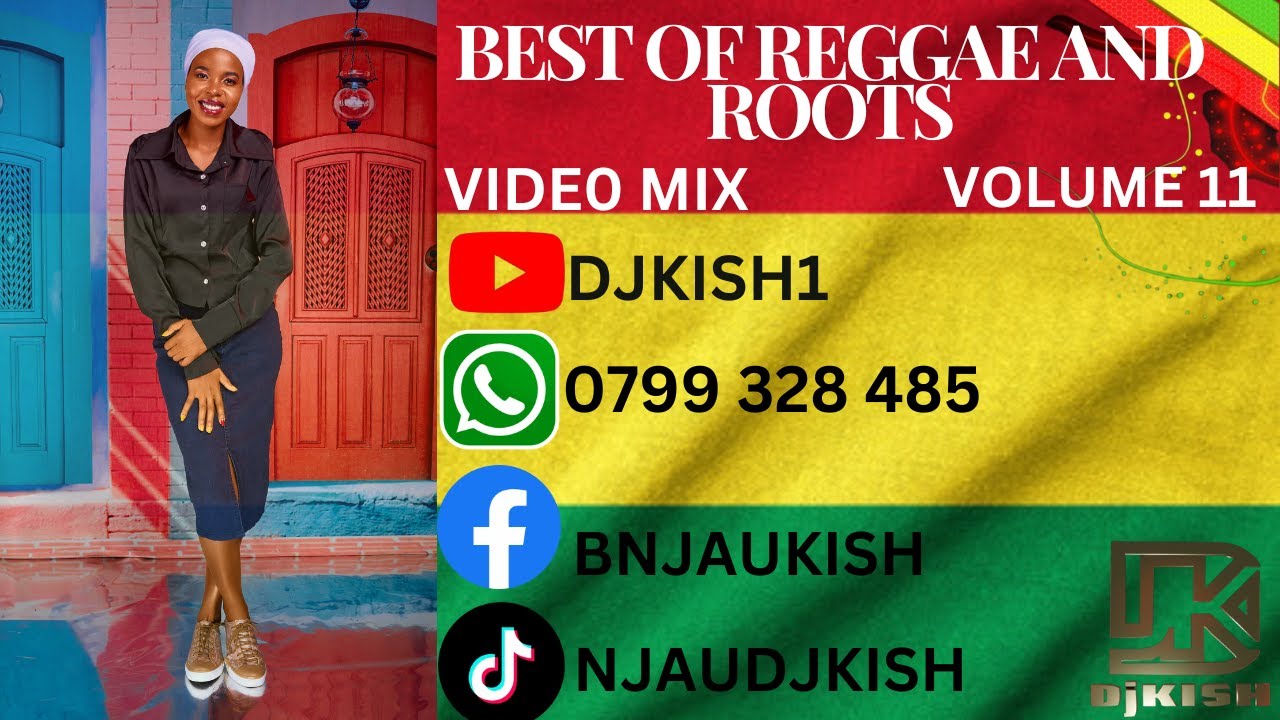 BEST OF REGGAE AND ROOTS VOLUME 11 | DJ KISH |VIDEO MIX || 2025