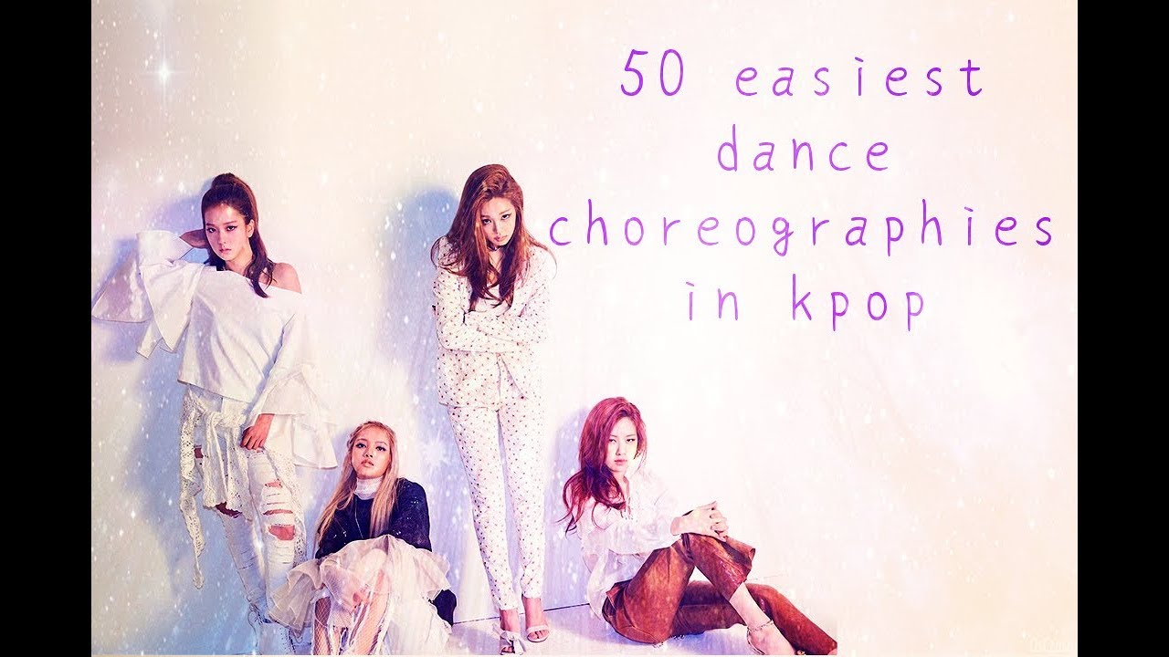 50 The easiest dance choreographies in Kpop