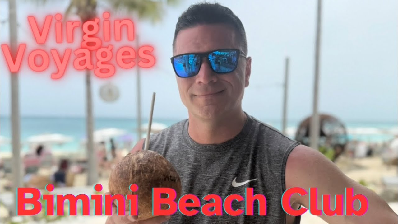 Perfect Beach Day at Bimini Beach Club- Virgin Voyages| Ultimate Private Island Experience!