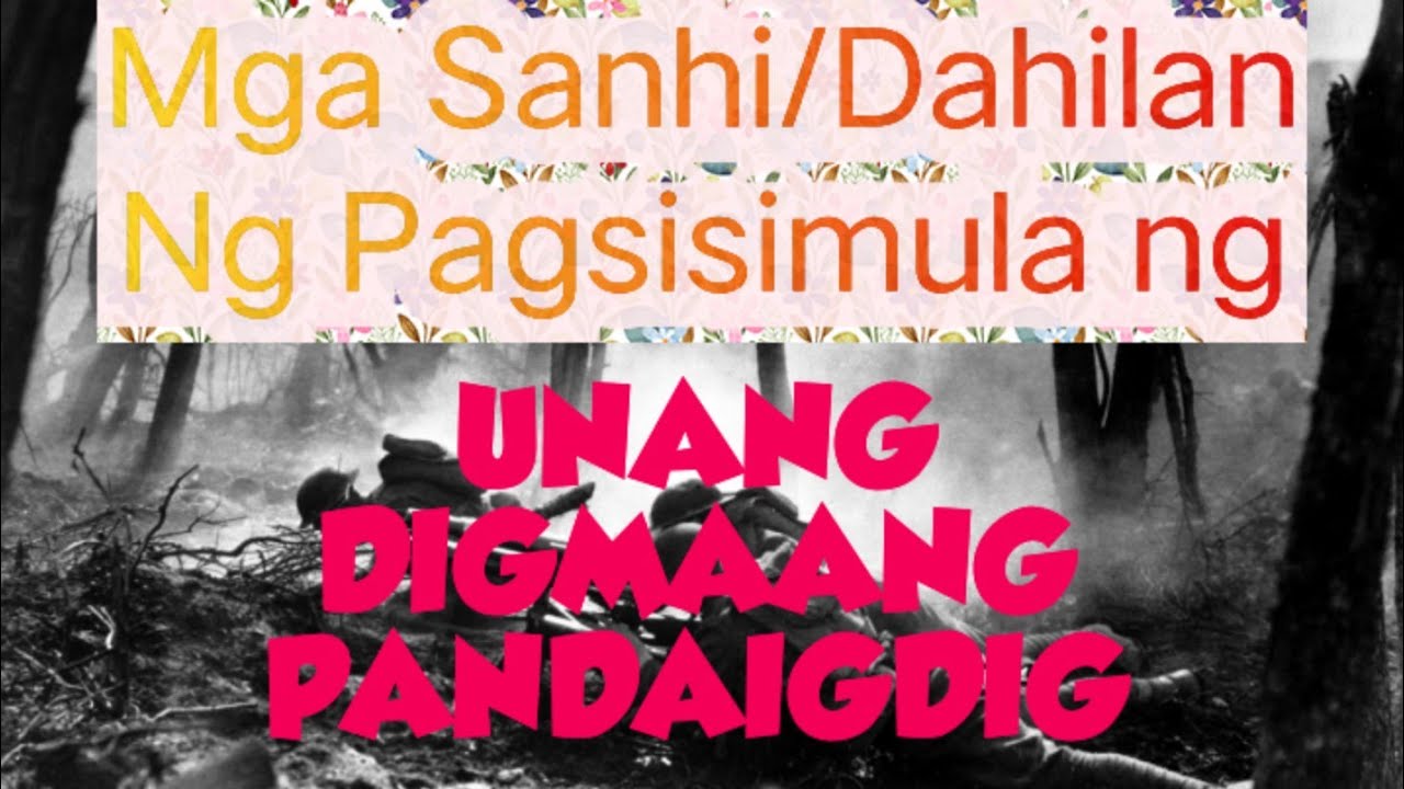Mga Sanhi/dahilan ng Pagsisimula ng UNANG DIGMAANG Pandaigdig