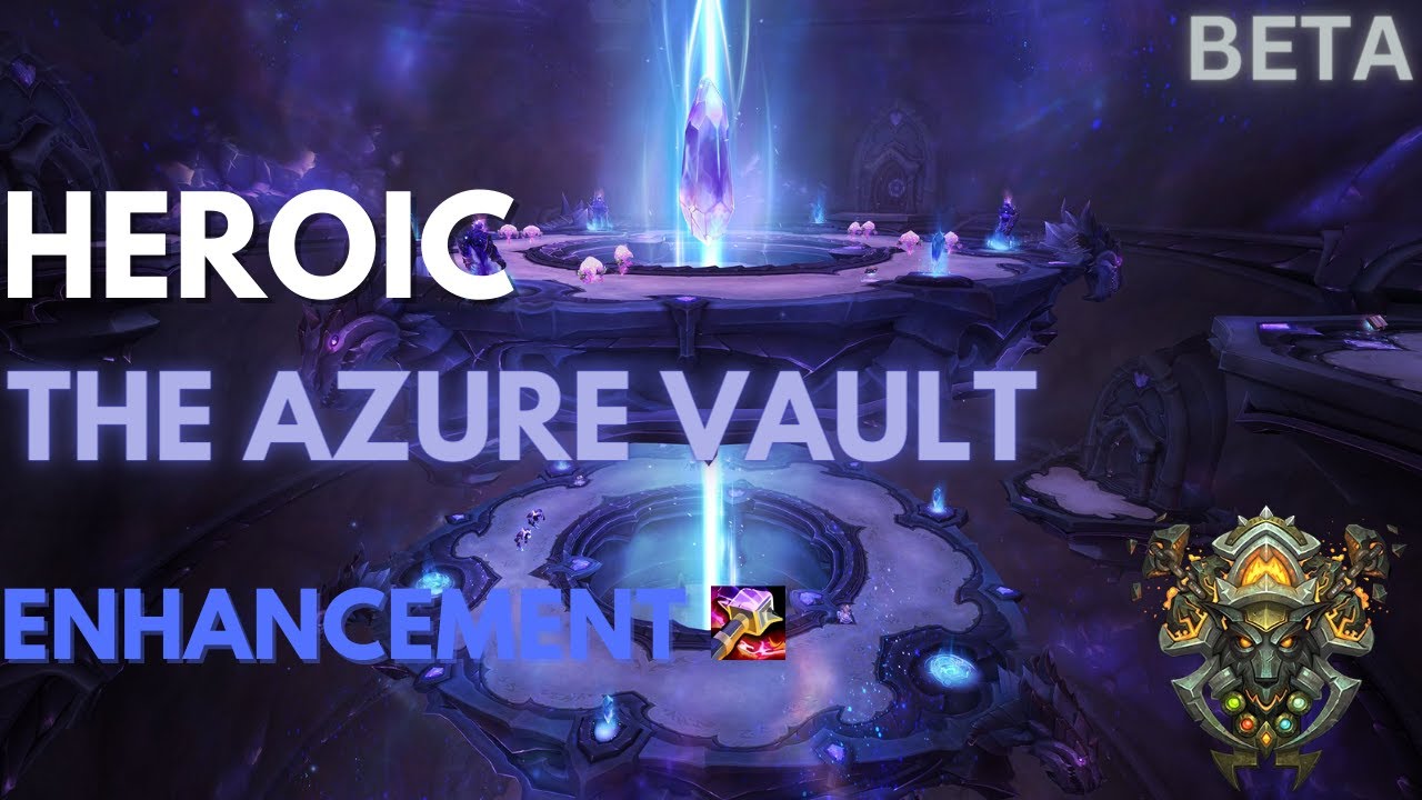 Dragonflight Beta - The Azure Vault Heroic - Enhancement Shaman