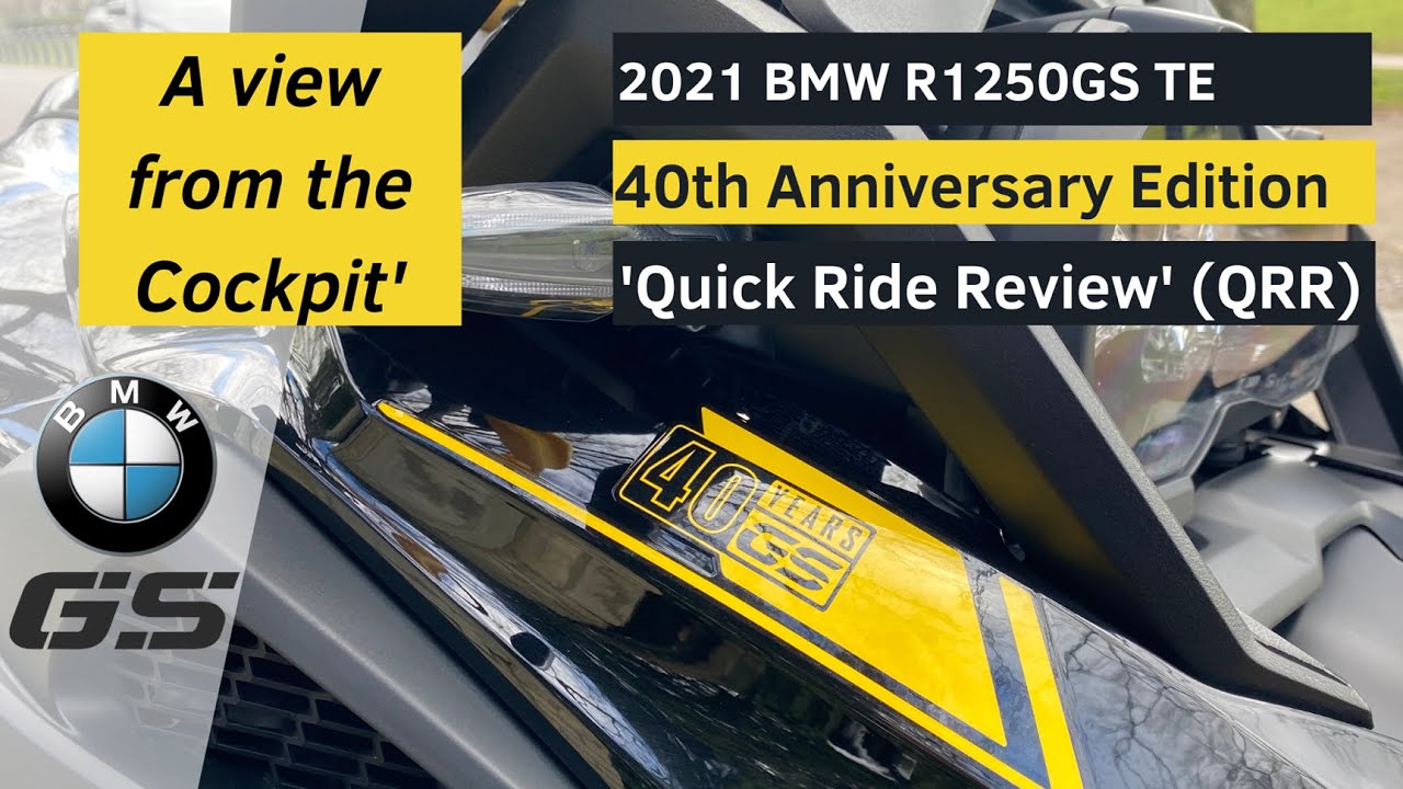 2021 BMW R1250GS 40th Anniversary Quick Ride Review (QRR) - 'A view from the cockpit'