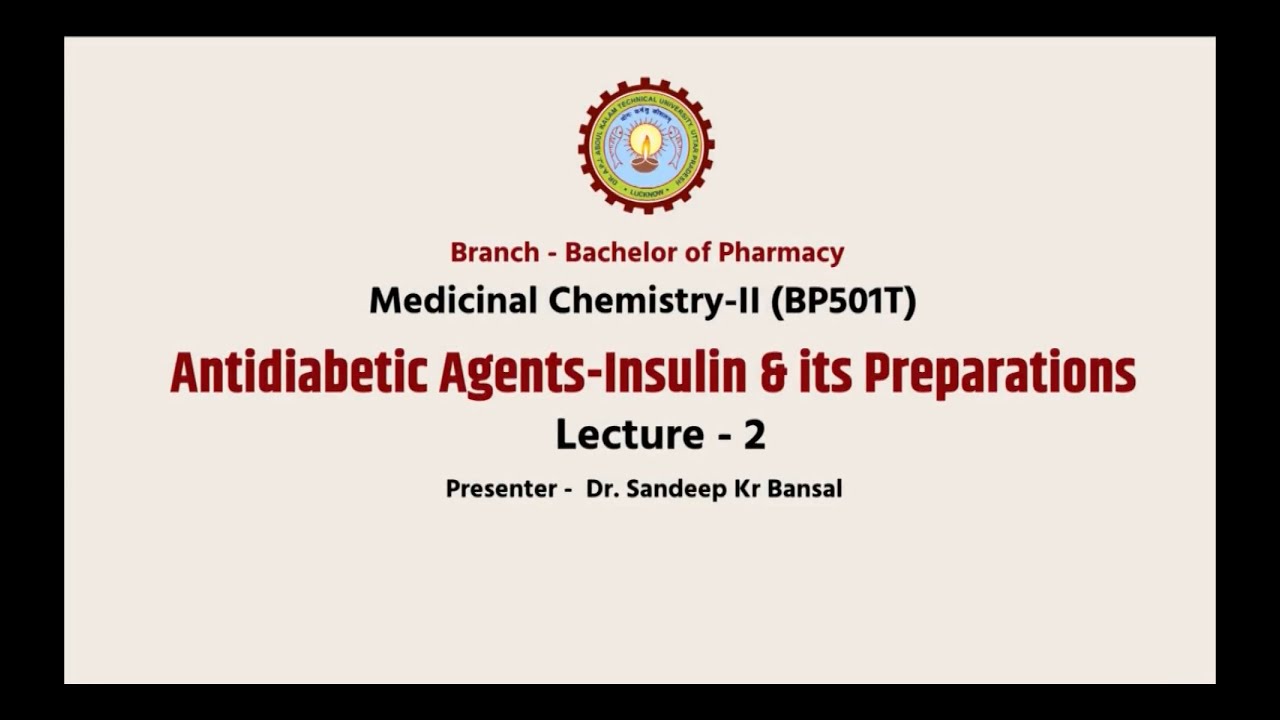 Medicinal Chemistry II | Antidiabetic Agents: Insulin & Its Preparations | AKTU Digital Education
