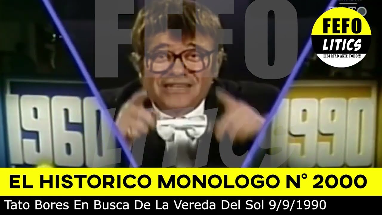 TATO BORES | El Histórico Monólogo N° 2000