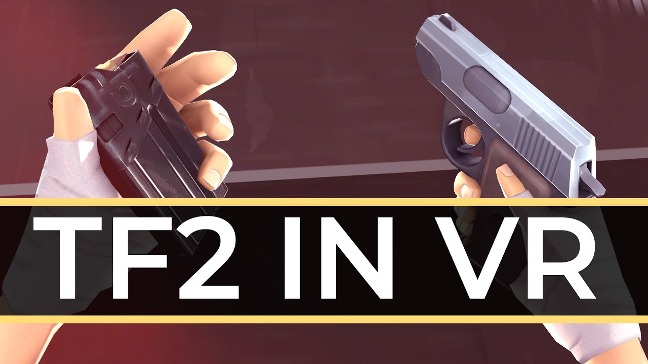Team Fortress 2 в VR — это абсолютный шедевр. Вот почему