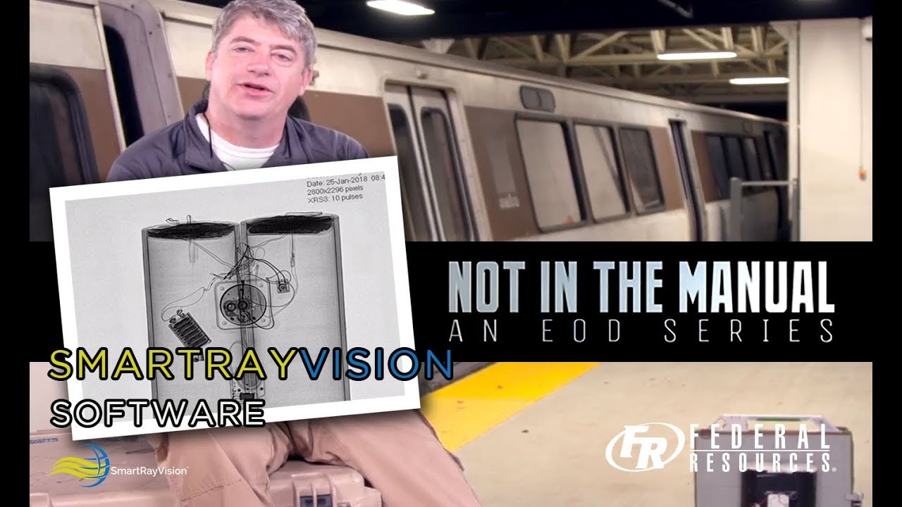 Not In The Manual: An EOD Series - Episode 13: SmartRayVision X-Ray System Software