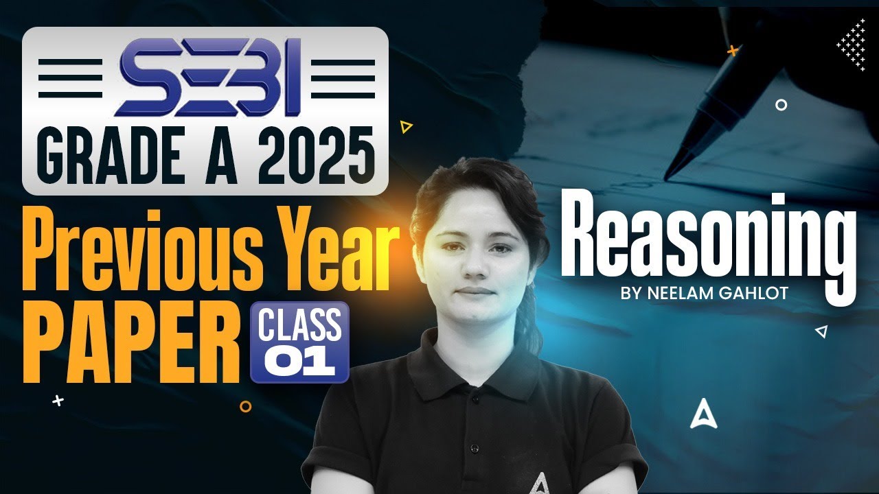 SEBI Grade A 2025 | Reasoning Previous Year Questions Class-1 | By Neelam Gahlot