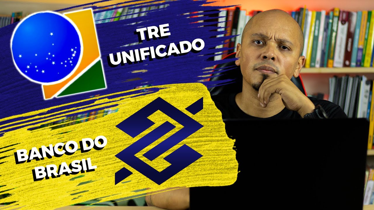 Concurso Banco do Brasil ou TRE UNIFICADO 2023 [COMPARATIVO entre os concursos]
