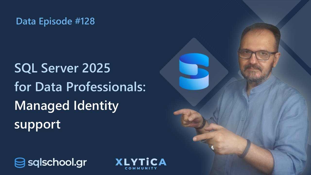 SQL Server 2025 for Data Professionals - Managed Identity support