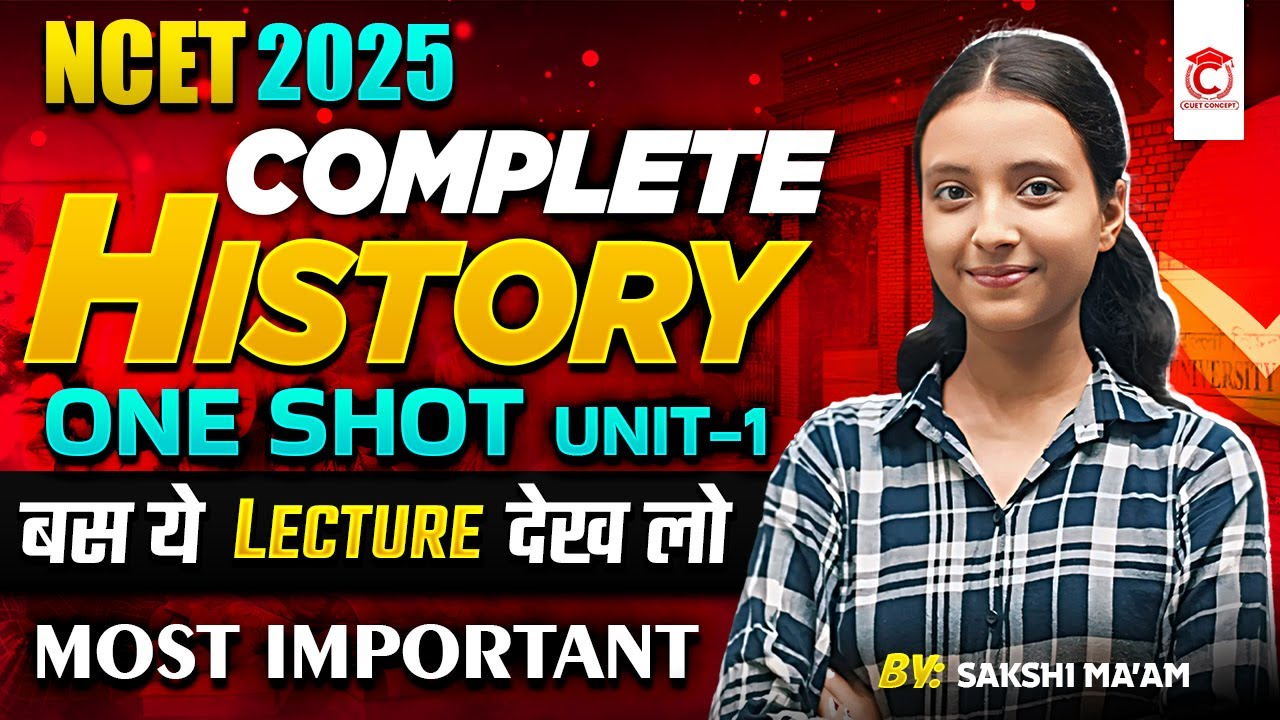 NCET 2025 Crash Course🔥 | Complete History (Unit-1) | NCET 2025 Complete Preparation🎯