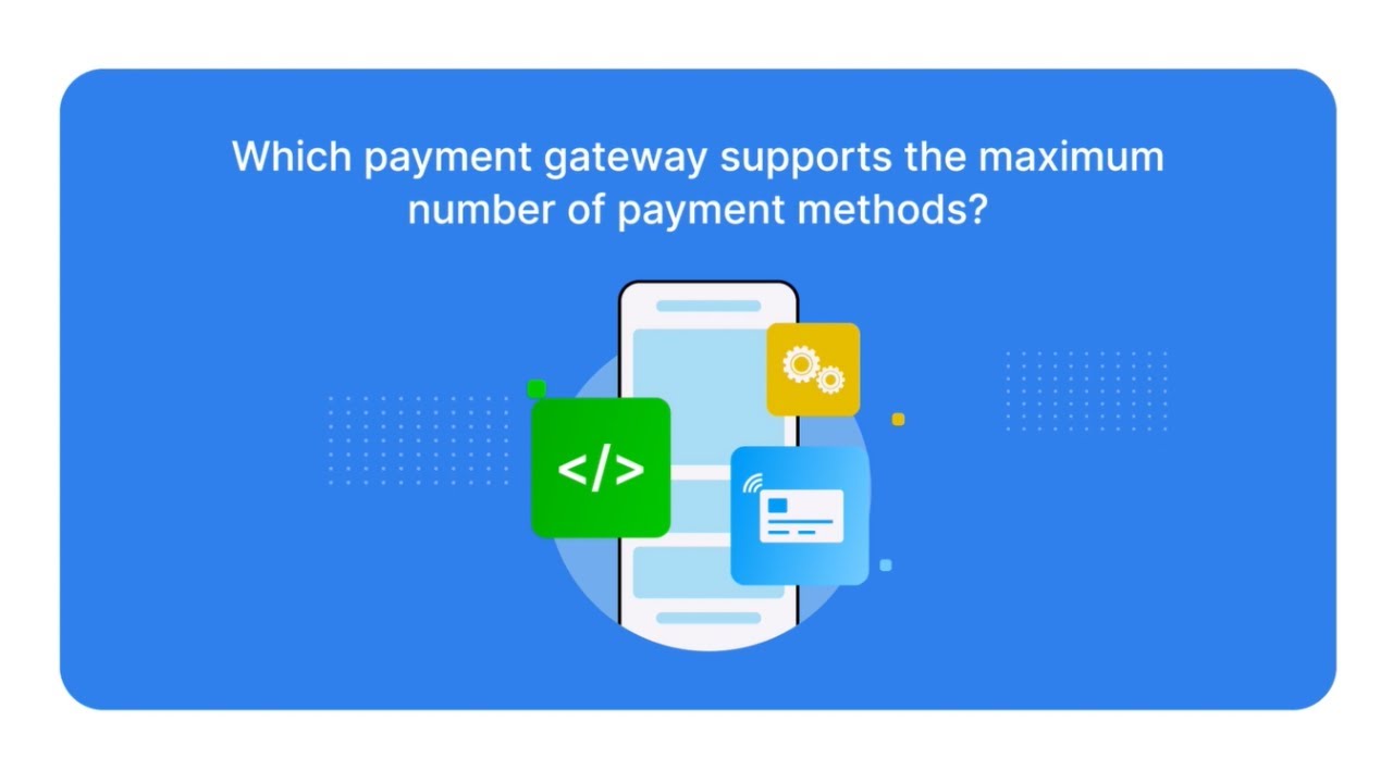 The Payment Gateway with Maximum Payment Sources